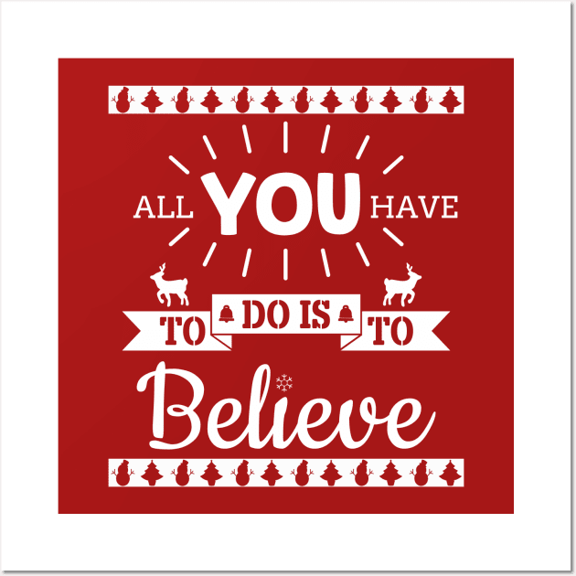 All You Have to Do is to Believe Christmas Santa Claus Kids Adult Gift Wall Art by Freid